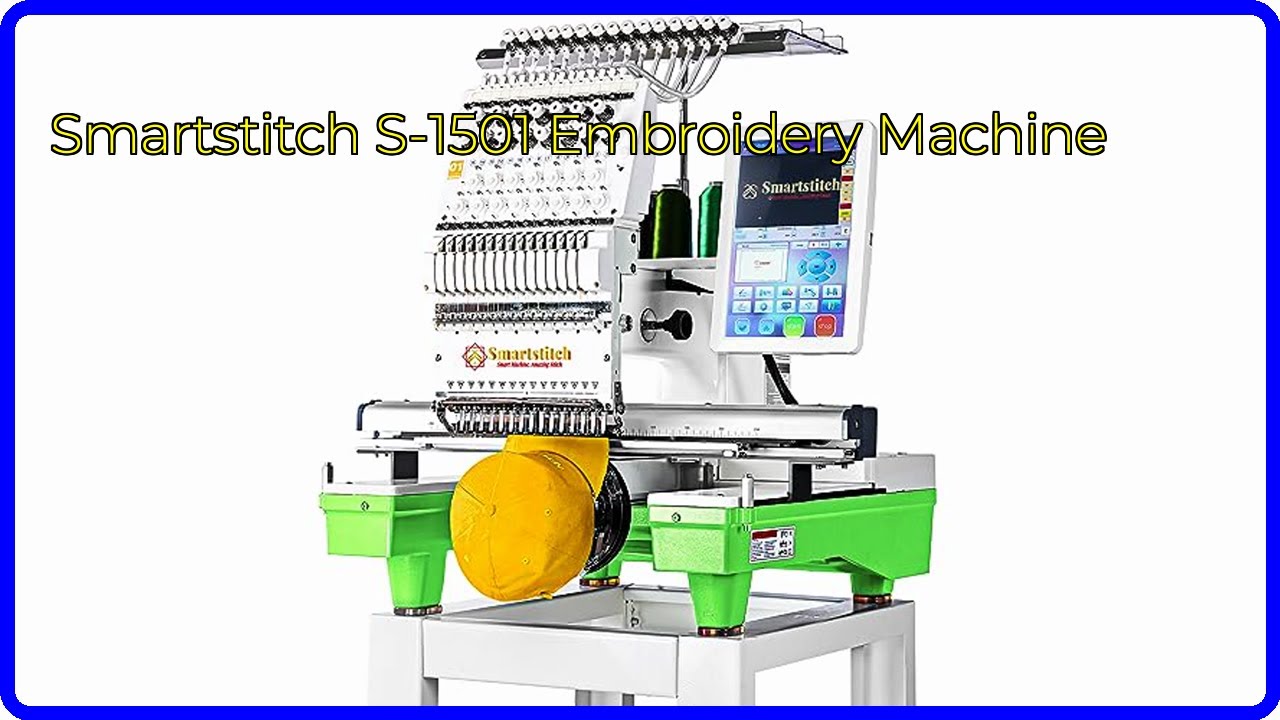 Smart Stitch Embroidery Machine: Complete Guide for Setup, Projects & Performance