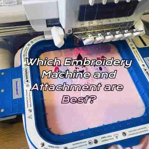 Welche Stickmaschine und welcher Aufsatz sind am besten?